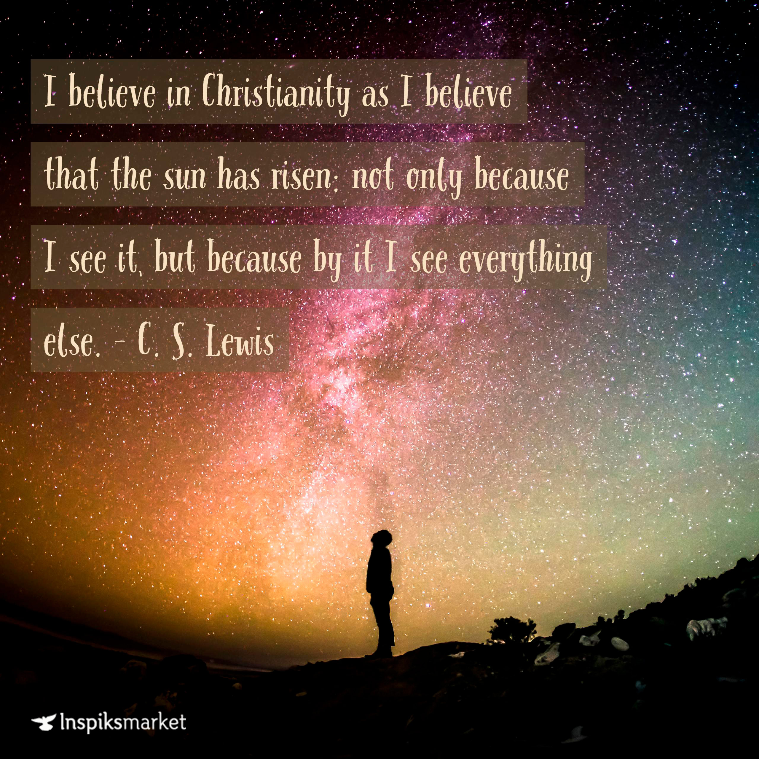 I believe in Christianity