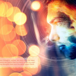 For my thoughts are not your thoughts, neither are your ways my ways, saith the Lord. For as the heavens are higher than the earth, so are my ways higher than your ways, and my thoughts than your thoughts. Isaiah 55:8-9