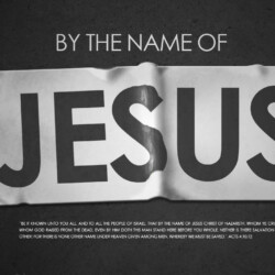 “Be it known unto you all, and to all the people of Israel, that by the name of Jesus Christ of Nazareth, whom ye crucified, whom God raised from the dead, even by him doth this man stand here before you whole. Neither is there salvation in any other: for there is none other name under heaven given among men, whereby we must be saved.†Acts 4:10,12
