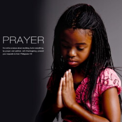 Do not be anxious about anything, but in everything, by prayer and petition, with thanksgiving, present your requests to God. Philippians 4:6