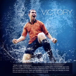 "Where, O death, is your victory?Where, O death, is your sting?" The sting of death is sin, and the power of sin is the law. But thanks be to God! He gives us the victory through our Lord Jesus Christ. Therefore, my dear brothers, stand firm. Let nothing move you. Always give yourselves fully to the work of the Lord, because you know that your labor in the Lord is not in vain. 1 Corinthians 15:55-58